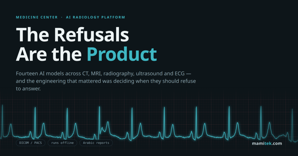 The Refusals Are the Product Building an AI radiology platform for a hospital that cannot assume an internet connection